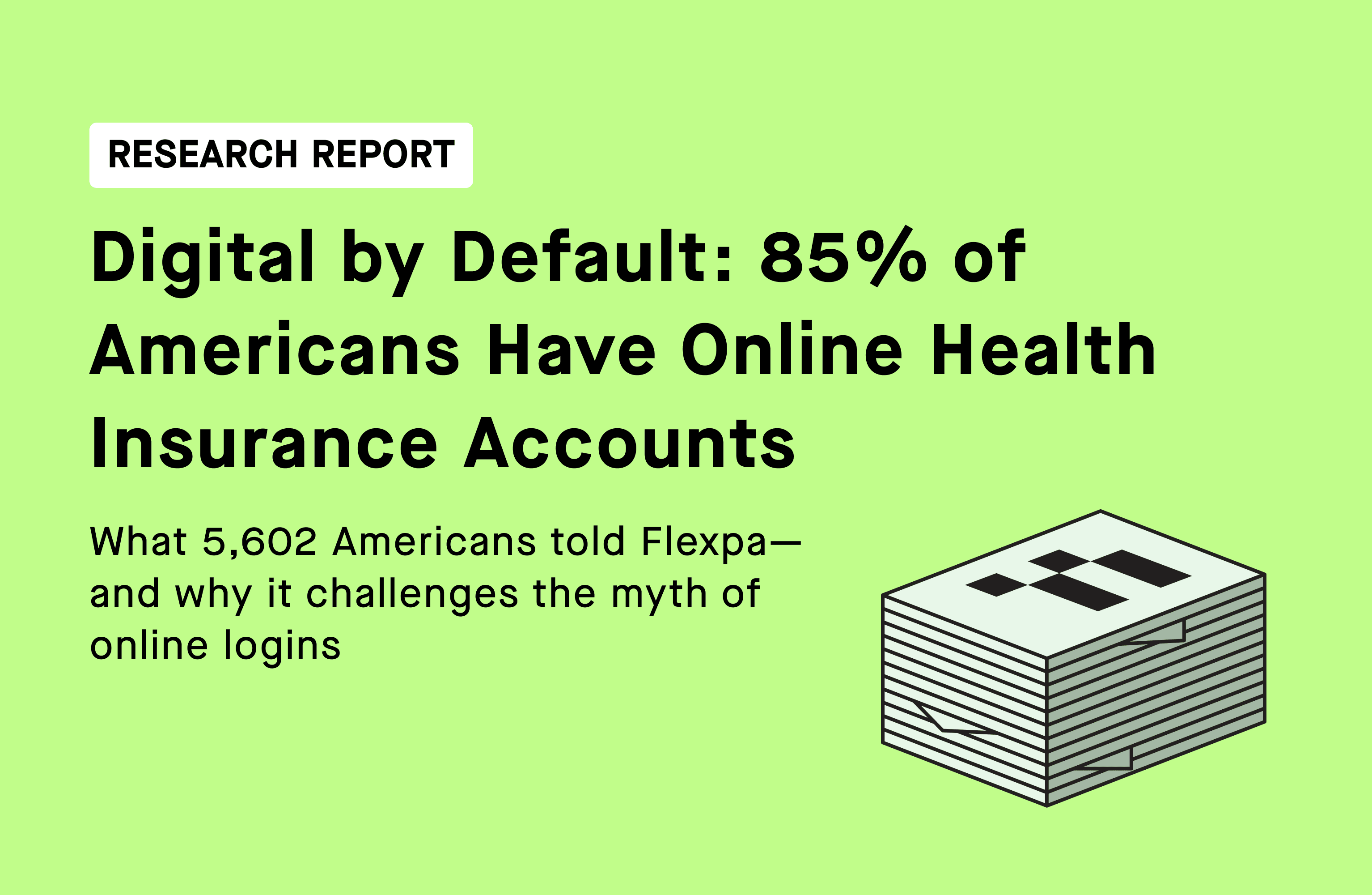 Digital by Default - 85% of Americans Have Online Health Insurance Accounts